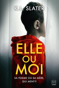 Elle ou moi (eBook, ePUB) - Slater, K. L.