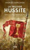 La Trilogie hussite, T2 : Les Guerriers de Dieu (eBook, ePUB) La Trilogie hussite, T2 : Les Guerriers de Dieu (eBook, ePUB)