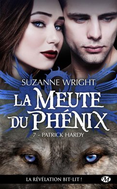 La Meute du Phénix, T7 : Patrick Hardy (eBook, ePUB) - Wright, Suzanne