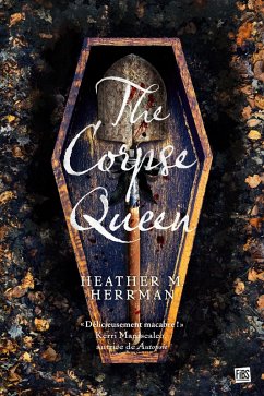 The Corpse Queen (eBook, ePUB) - Herrman, Heather M.