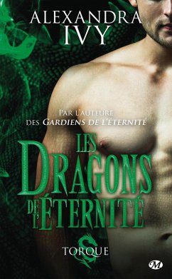 Les Dragons de l'éternité, T2 : Torque (eBook, ePUB) - Ivy, Alexandra