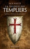 La Trilogie des Templiers, T2 : L'Honneur des Justes (eBook, ePUB)