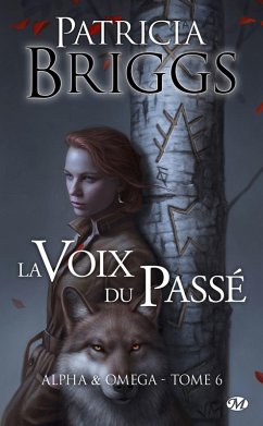 Alpha & Omega, T6 : La Voix du passé (eBook, ePUB) - Briggs, Patricia
