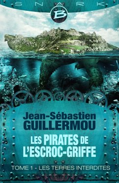 Cover Les Pirates de L'Escroc-Griffe, T1 : Les Terres Interdites (eBook, ePUB)