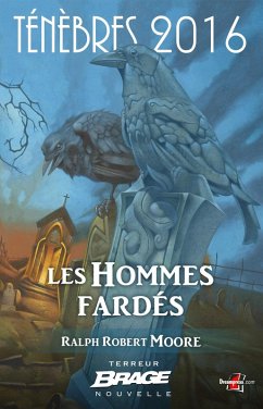 Ténèbres 2016, T1 : Les Hommes fardés (eBook, ePUB) - Moore, Ralph Robert
