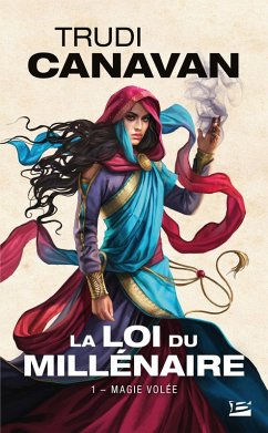 La Loi du millénaire, T1 : Magie volée (eBook, ePUB) - Canavan, Trudi