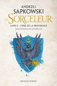 Sorceleur (Witcher), T2 : L'Épée de la providence (eBook, ePUB) - Sapkowski, Andrzej