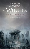 Sorceleur (Witcher), T5 : Le Baptême du feu (traduction révisée) (eBook, ePUB) Sorceleur (Witcher), T5 : Le Baptême du feu (traduction révisée) (eBook, ePUB)