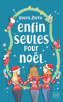 Enfin seules pour Noël (eBook, ePUB) - Ziepe, Laura