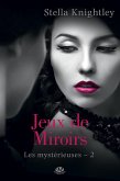 Les Mystérieuses, T2 : Jeux de miroir (eBook, ePUB)