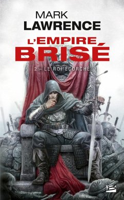 L'Empire brisé, T2 : Le Roi écorché (eBook, ePUB) - Lawrence, Mark