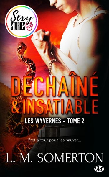 Les Wyvernes, T2 : Déchaîné et insatiable - Sexy Stories (eBook, ePUB)