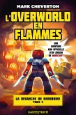 Minecraft - La Revanche de Herobrine, T2 : L'Overworld en flammes (eBook, ePUB)