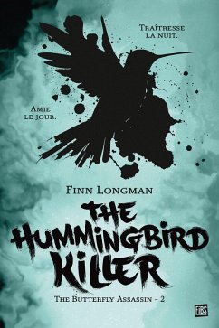The Butterfly Assassin, T2 : The Hummingbird Killer (eBook, ePUB) - Longman, Finn