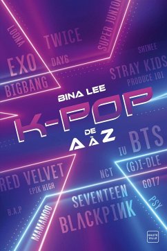 La K-pop de A à Z (eBook, ePUB) - Lee, Bina