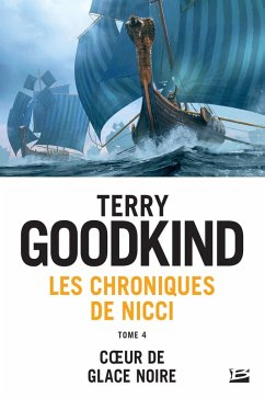 Les Chroniques de Nicci, T4 : Coeur de glace noire (eBook, ePUB) - Goodkind, Terry