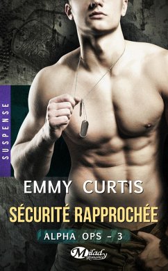 Cover Alpha Ops , T3 : Sécurité rapprochée (eBook, ePUB)
