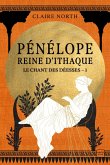 Le Chant des déesses, T1 : Pénélope, Reine d'Ithaque (eBook, ePUB)