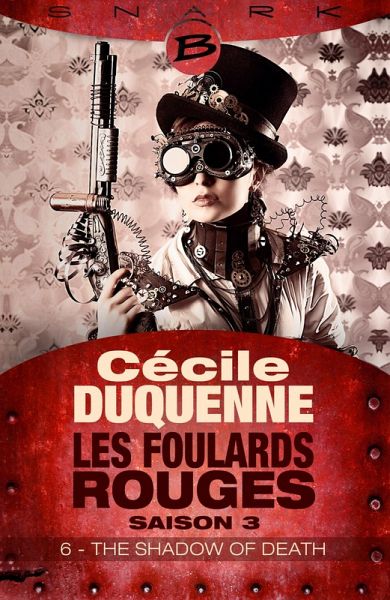 Les Foulards rouges - Saison 3, T3 : The Shadow of Death - Épisode 6 (eBook, ePUB)