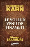 Les Chroniques de Karn : Le voleur venu de Finameti (eBook, ePUB) Les Chroniques de Karn : Le voleur venu de Finameti (eBook, ePUB)