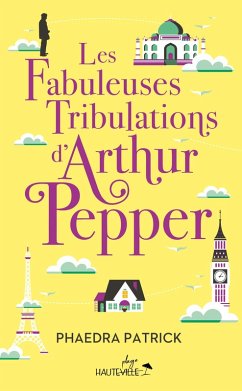 Les Fabuleuses Tribulations d'Arthur Pepper (eBook, ePUB) - Patrick, Phaedra