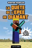 Minecraft - Les Aventures non officielles d'un joueur, T1 : La Quête de l'épée de diamant (eBook, ePUB)