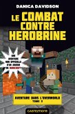 Minecraft - Aventure dans l'Overworld, T3 : Le Combat contre Herobrine (eBook, ePUB)