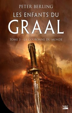 Cover Les Enfants du Graal, T3 : La Couronne du monde (eBook, ePUB)
