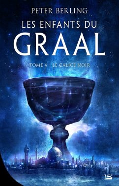 Cover Les Enfants du Graal, T4 : Le Calice noir (eBook, ePUB)