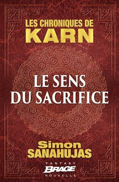 Cover Les Chroniques de Karn : Le Sens du sacrifice (eBook, ePUB)
