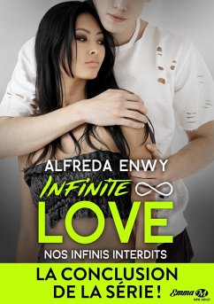 Infinite Love, T6 : Nos infinis interdits (eBook, ePUB) - Enwy, Alfreda