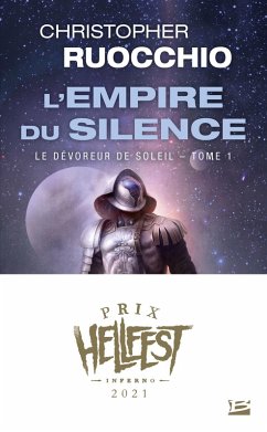 Le Dévoreur de soleil, T1 : L'Empire du silence (Prix Hellfest Inferno 2021) (eBook, ePUB) - Ruocchio, Christopher