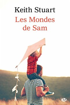 Les Mondes de Sam (eBook, ePUB) - Stuart, Keith