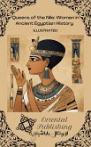 Queens of the Nile: Women in Ancient Egyptian History (eBook, ePUB)