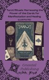 Tarot Rituals: Harnessing the Power of the Cards for Manifestation and Healing (eBook, ePUB)