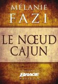Le Noeud cajun (eBook, ePUB)
