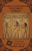 Temples of the Nile: Exploring Ancient Egyptian Architecture (eBook, ePUB)