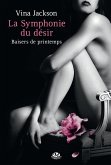 La Symphonie du désir, T1 : Baisers de printemps (eBook, ePUB)