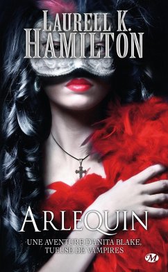 Anita Blake, T15 : Arlequin (eBook, ePUB) - Hamilton, Laurell K.