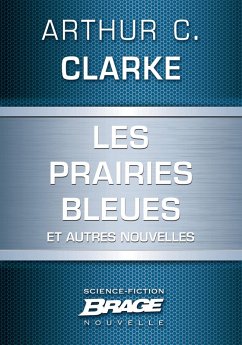 Cover Les Prairies bleues (suivi de) Un coup de soleil bénin (suivi de) Hors du berceau, en éternelle or (eBook, ePUB)