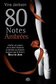 La Trilogie 80 notes, T4 : 80 Notes ambrées (eBook, ePUB)