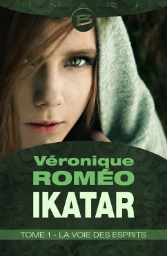 Ikatar, T1 : La Voie des esprits (eBook, ePUB) - Roméo, Véronique