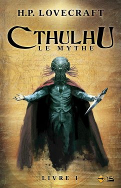 Cthulhu : Le Mythe, T1 : Cthulhu : Le Mythe (eBook, ePUB) - Lovecraft, H. P.