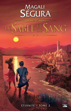 Éternité, T2 : De sable et de sang (eBook, ePUB) - Ségura, Magali