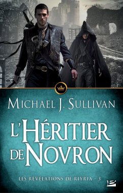 Les Révélations de Riyria, T3 : L'Héritier de Novron (eBook, ePUB) - Sullivan, Michael J.