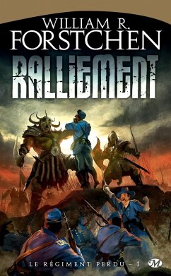 Cover Le Régiment perdu, T1 : Ralliement (eBook, ePUB)