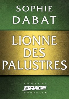 Lionne des palustres (eBook, ePUB) - Dabat, Sophie