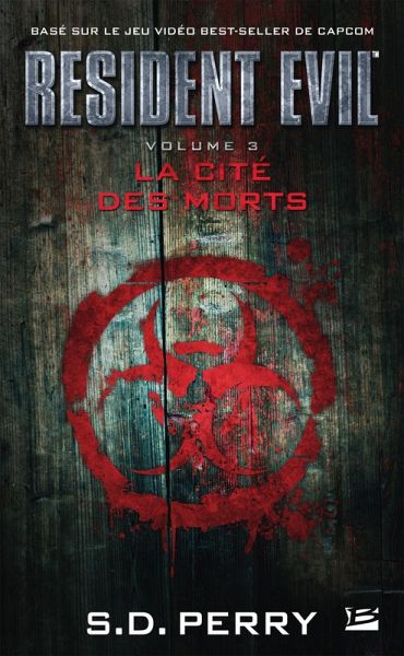 Resident Evil, T3 : La Cité des morts (eBook, ePUB) Resident Evil, T3 : La Cité des morts (eBook, ePUB)