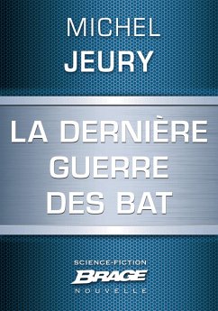 Cover La Dernière guerre des BAT (eBook, ePUB)