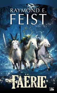 Faërie (eBook, ePUB) - Feist, Raymond E.